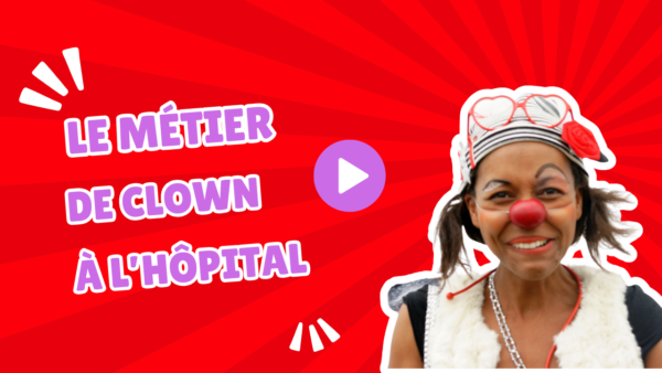 Vidéo sur le métier de clown à l'hôpital.
