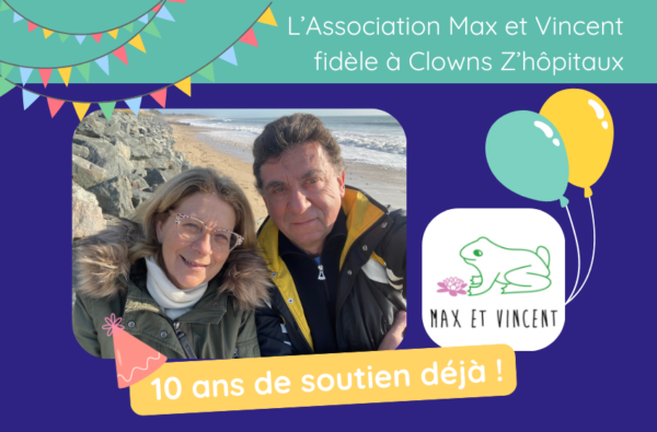 10 ans soutient de Max et Vincent