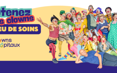 Clowns Z’hôpitaux lance un appel à la solidarité : Mobilisons-nous pour le mieux-vivre en milieu de soins