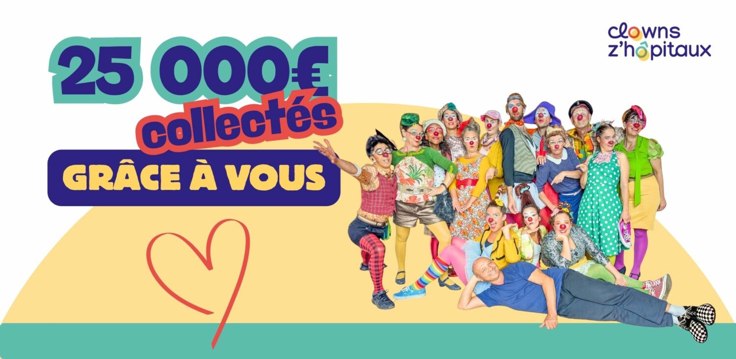25 000€ collectés grâce à vous