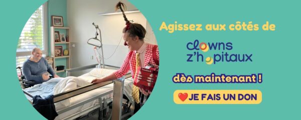 Agissez aux côtés de Clowns Z'hôpitaux