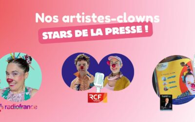 Clowns Z’hôpitaux sous les feux des projecteurs : découvrez nos dernières parutions dans les médias
